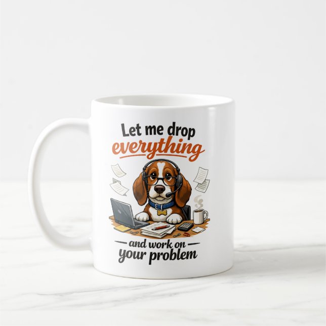 Let Me Drop Everything dog Kaffemugg (Vänster)