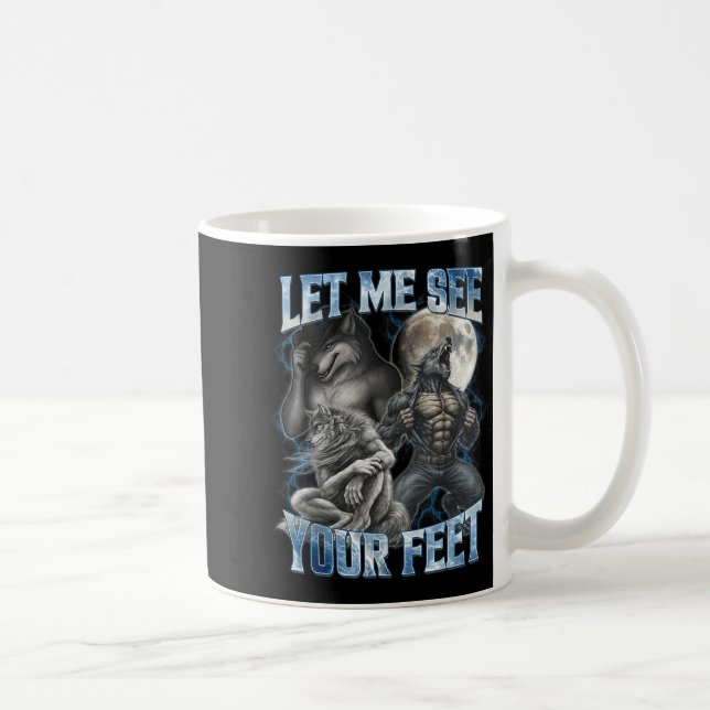 Let Me See Your Feet Cool Funny Alpha Wolf Meme Me Kaffemugg (Höger)