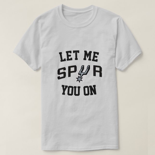 Let Me Spur You On T Shirt (Design framsida)