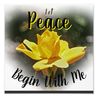 Let Peace Begin With Me Photo Enlargement Square Fototryck