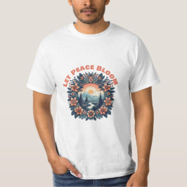 Let Peace Bloom T Shirt
