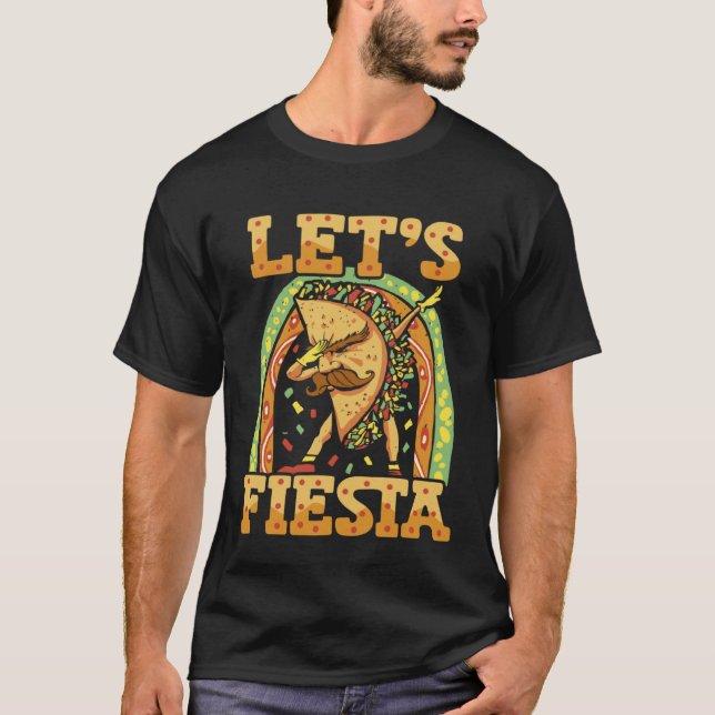 Let s Fiesta Traditional Mexican Taco Cinco de May T Shirt (Framsida)