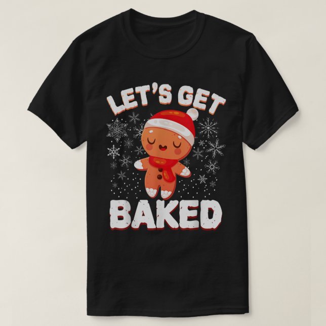 Let’s Get Baked Funny Cookie Design T Shirt (Design framsida)