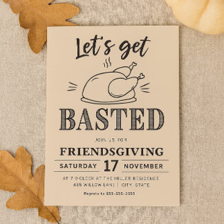 Let’s Get Basted Funny Friendsgiving  Inbjudningar
