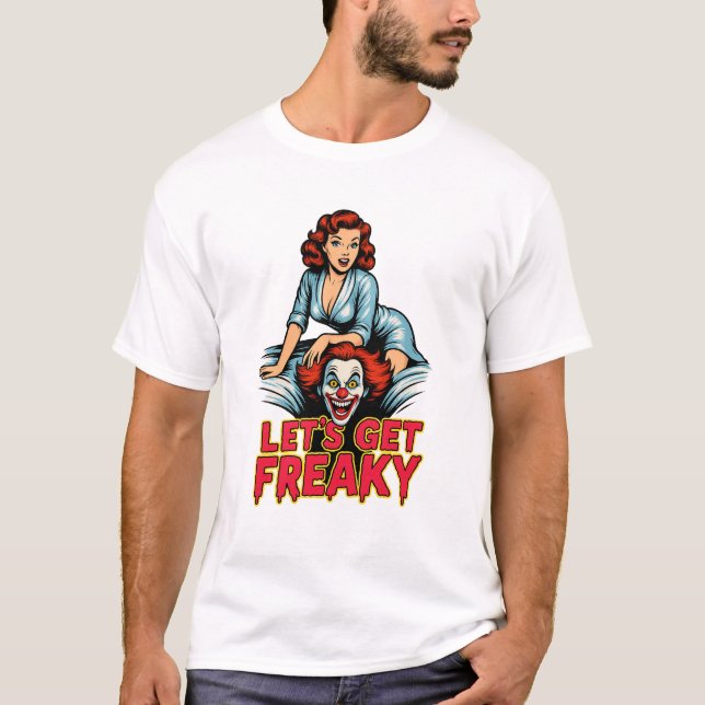 Let’s Get Freaky – Retro Pin-Up & Creepy Clown T Shirt (Framsida)