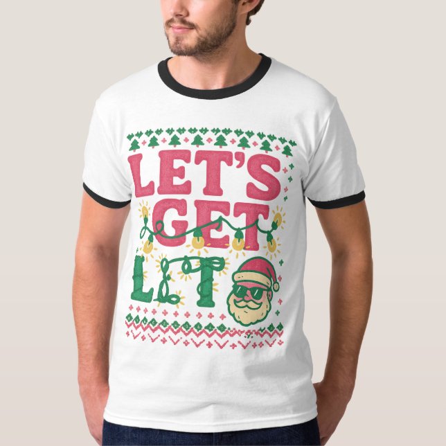 Let’s Get Lit Christmas Shirt • Funny Ugly Sweater T (Framsida)