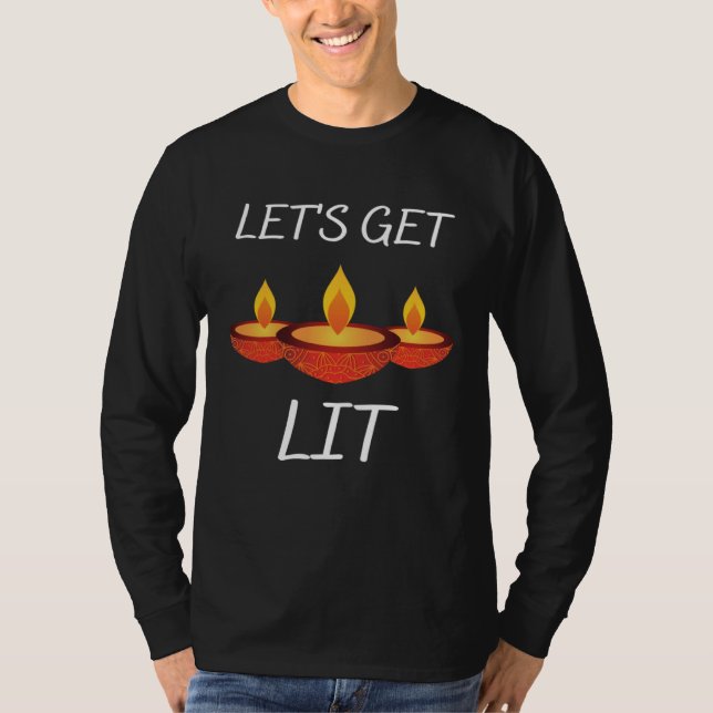 Let s Get Lit Diwali Festival Of Lights Indian Dee T Shirt (Framsida)