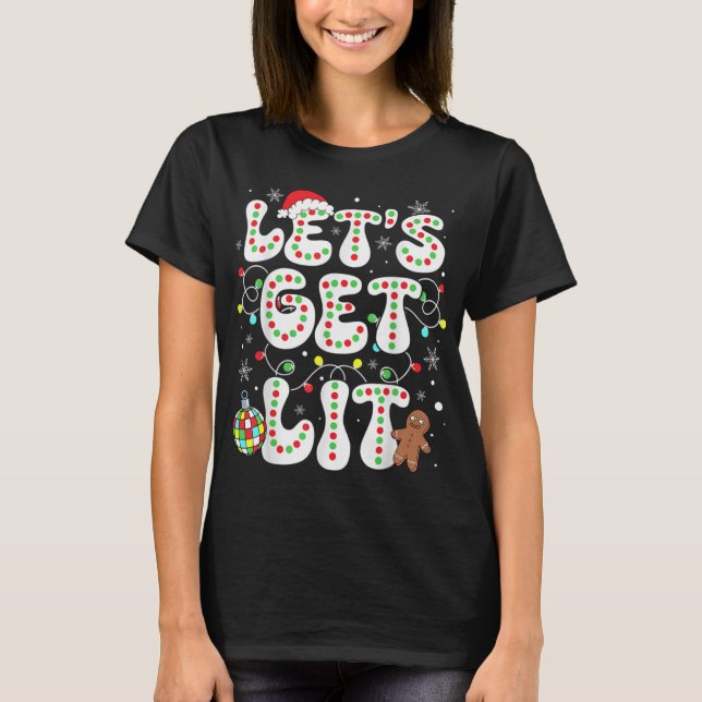 Let S Get Lit Funny Christmas Lights Xmas Pajamas  T Shirt (Framsida)