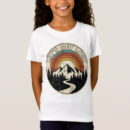 Let’s Get Lost Retro Mountain Adventure Outdoor T Shirt