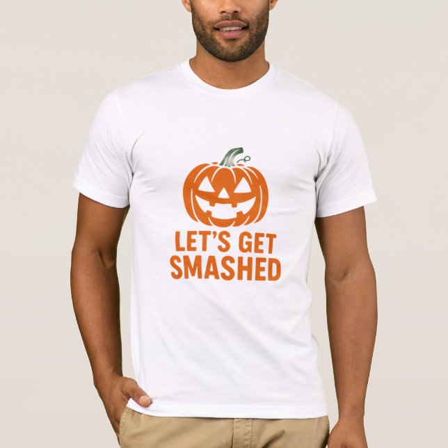 Let’s Get Smashed Funny Halloween Pumpkin T-Shi T Shirt (Framsida)