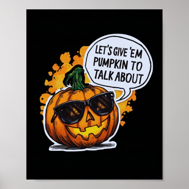 Let’s Give Em Pumpkin To Talk About Jack O Lantern Poster (Framsidan)