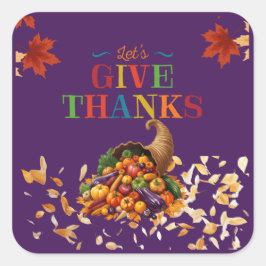 Let’s Give Thanks Cornucopia Thanksgiving Fyrkantigt Klistermärke