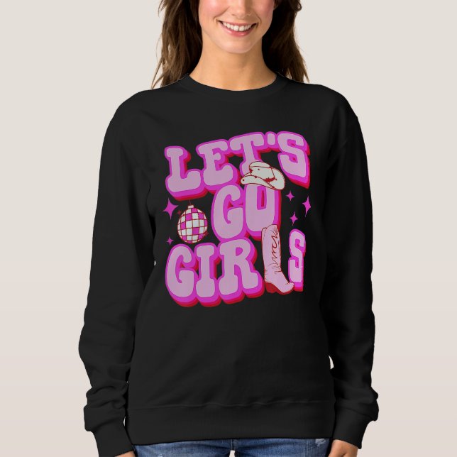Let s Go Girls Cowgirls Hat Boots Country Western  T Shirt (Framsida)