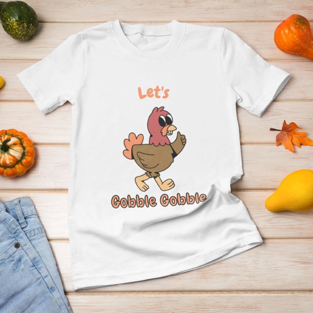 Let’s Gobble Gobble Funny Thanksgiving Turkey  T Shirt (Skapare uppladdad)