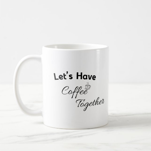 Let’s Have Coffe Together Valentines Day Mug Kaffemugg (Vänster)