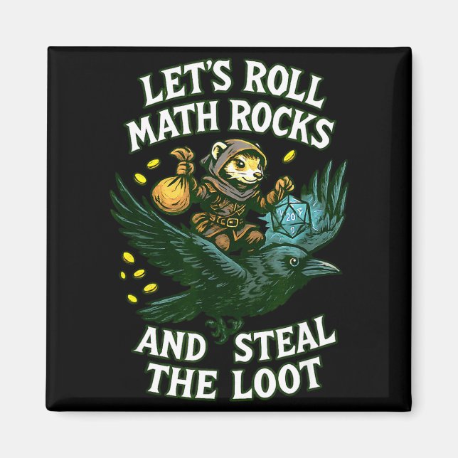Let’s Roll Math Rocks And Steal The Loot Rogue Cro Magnet (Framsidan)