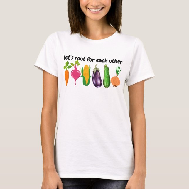 let`s root for each other t shirt (Framsida)