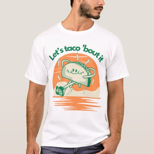 Let’s Taco ’Bout It  T Shirt (Framsida)