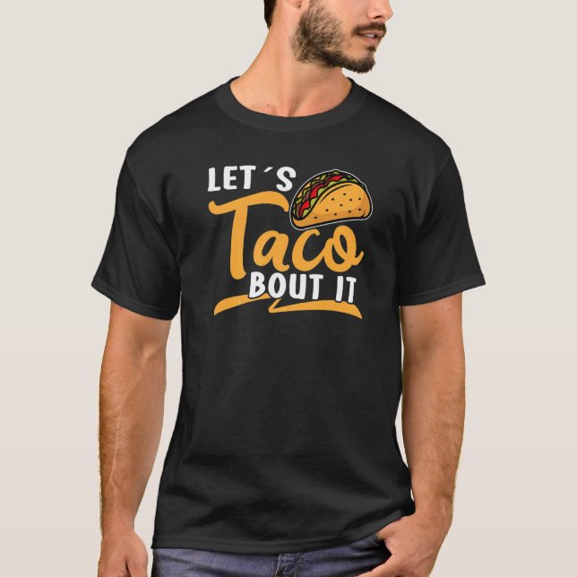 Let´s Taco bout it Viva México Taco T Shirt (Framsida)