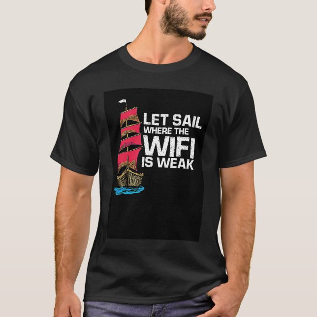 Let Sail Where The Wi Fi Is Weak Retro  Sailor Pre T Shirt (Framsida)