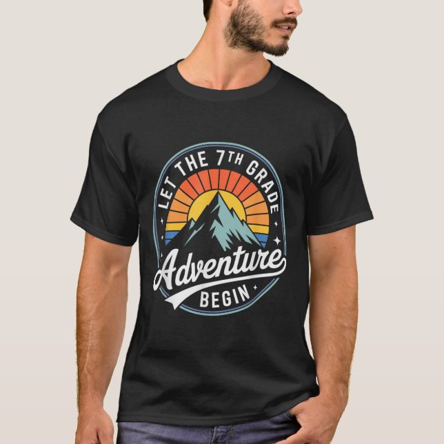 Let The 7th Grade Adventure Begin Back To School S T Shirt (Framsida)