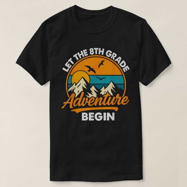 Let the 8th Grade Adventure Begin Funny Back to  T Shirt (Design framsida)