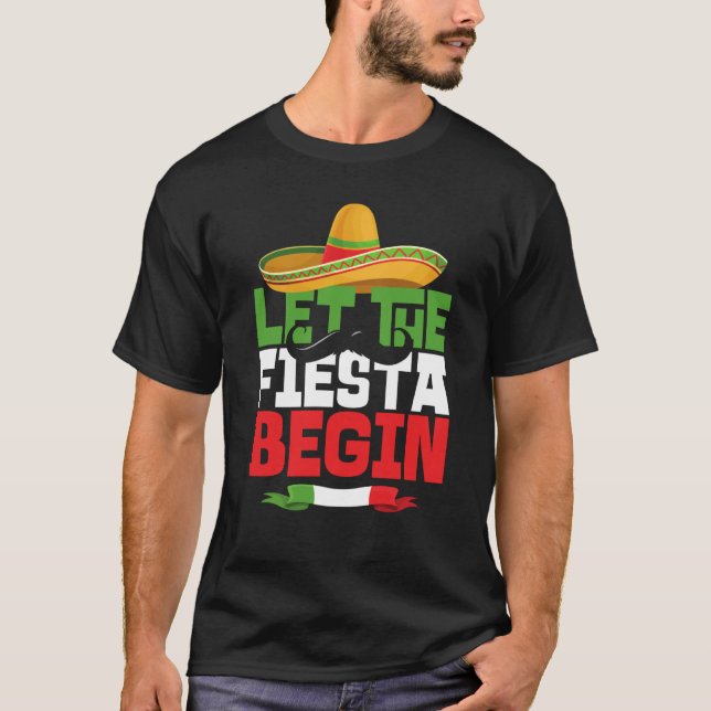 Let The Fiesta Begin Cinco De Mayo Mexican Sombrer T Shirt (Framsida)