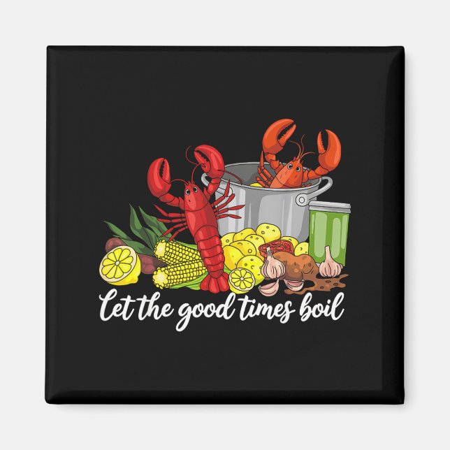Let The Good Times Boil Funny Crawfish Season Loui Magnet (Framsidan)
