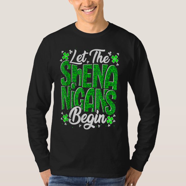Let The Shenanigans Begin Funny Clover St Patricks T Shirt (Framsida)