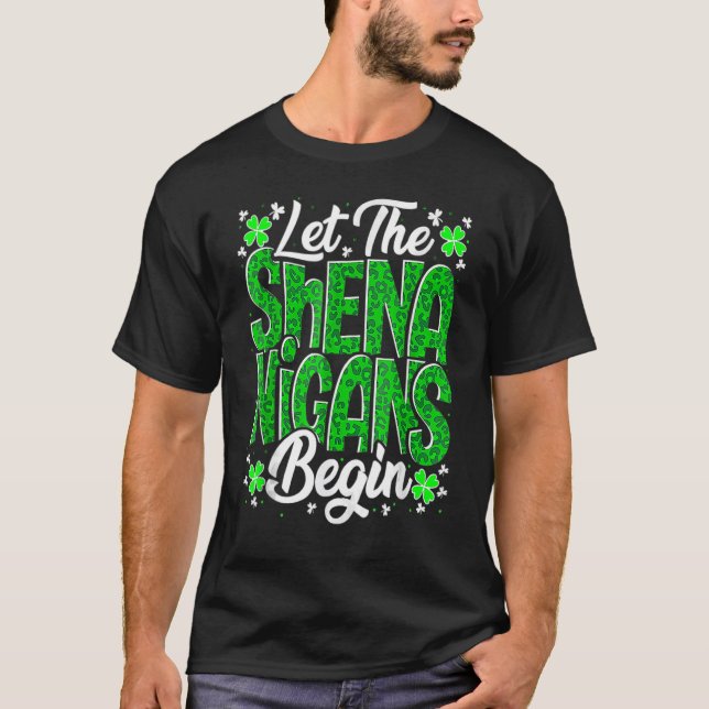 Let The Shenanigans Begin Funny Clover St Patricks T Shirt (Framsida)