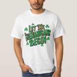 Let The Shenanigans Begin Funny Party Quote T Shirt<br><div class="desc">“Let The Shenanigans Begin” is a playful and energetic quote design made for those unforgettable moments when the fun is just about to start. Whether it’s a birthday bash, girls’ night out, bachelorette party, holiday celebration, or weekend gathering — this design captures that exact spark of excitement before the chaos...</div>