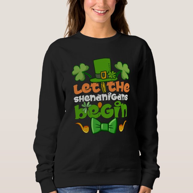 Let the Shenanigans Begin Happy St Patrick's Day I T Shirt (Framsida)