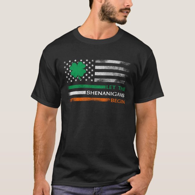 Let The Shenanigans Begin Irish American Flag St P T Shirt (Framsida)