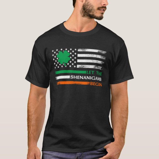 Let The Shenanigans Begin Irish American Flag St P T Shirt (Framsida)