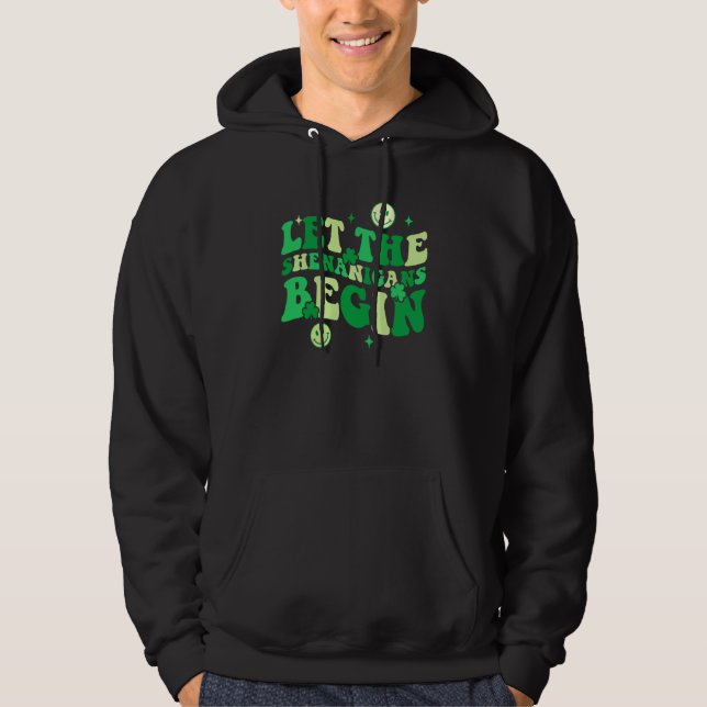 Let The Shenanigans Begin Shamrock St Patrick's Da Hoodie (Framsida)