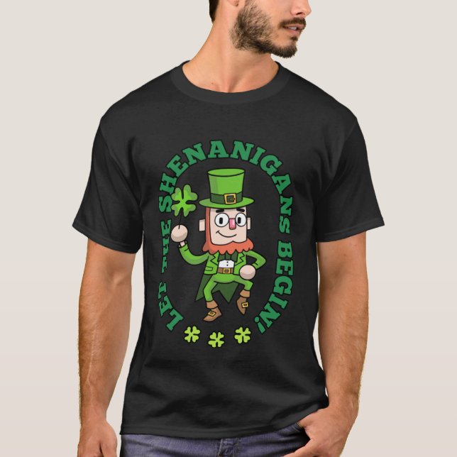Let The Shenanigans Begin Shamrock St Patricks Day T Shirt (Framsida)