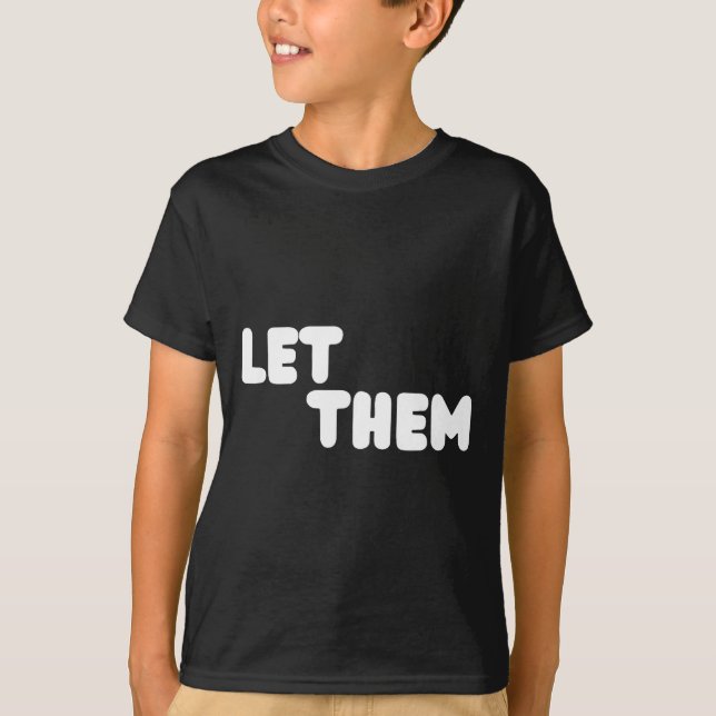Let Them Graduation Gift - Insrational Motivationa T Shirt (Framsida)