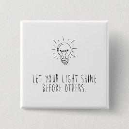 Let You Light Shine Before Others Knapp