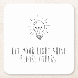 Let You Light Shine Before Others Underlägg Papper Kvadrat