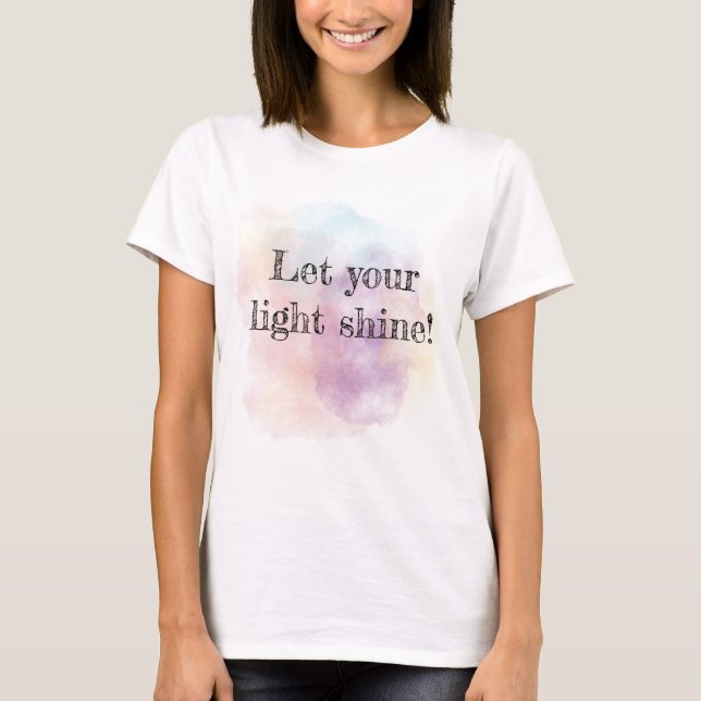 Let you light shine watercolor  t shirt (Framsida)