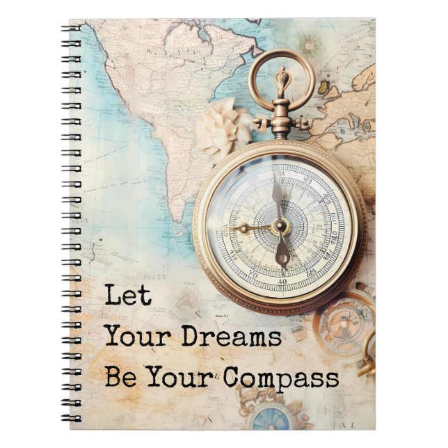 Let Your Dreams Be Your Compass Anteckningsbok (Framsidan)