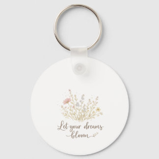 Let Your Dreams Bloom | Soft Floral Motivation Art Nyckelring