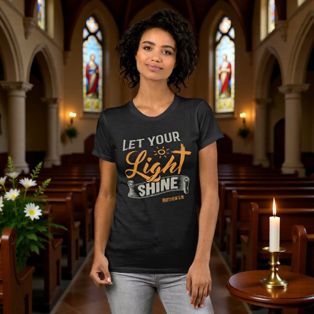 Let Your Light Shine Matthew 5:16 Tee (Skapare uppladdad)