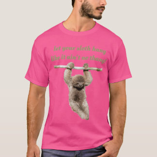 Let your sloth hang Triblend T Shirt