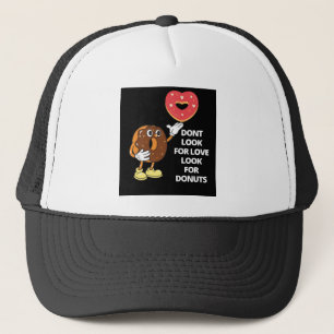 Leta inte efter kärlek och leta efter donuts keps