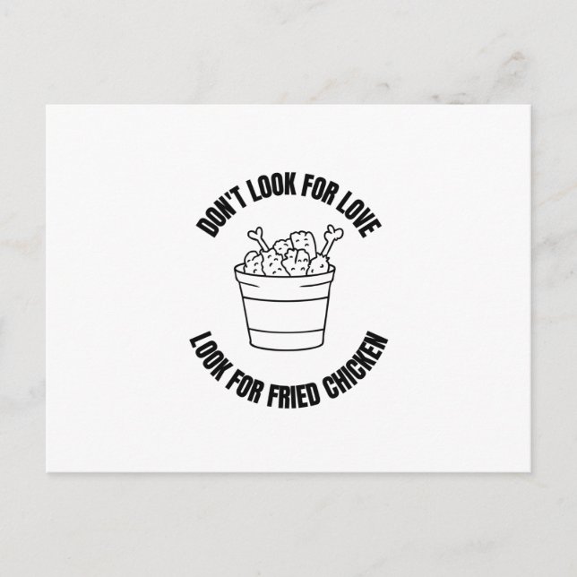 Leta inte efter kärlek och leta efter Fried-kyckli Meddelande Vykort (Framsida)