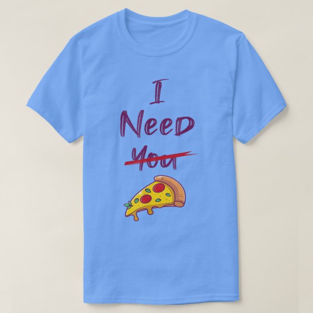 Leta inte efter kärlek och leta efter pizza t shirt (Design framsida)