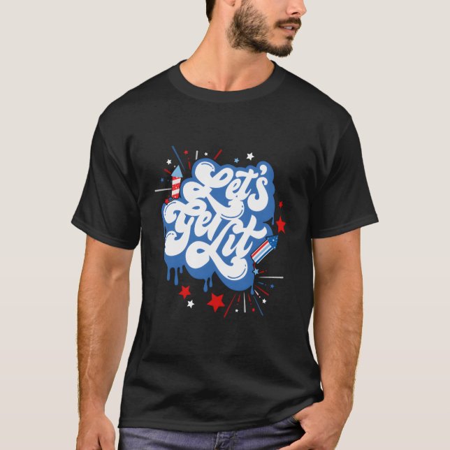 Letâ€™S Get Lit Fireworks American 4:e juli Pat T Shirt (Framsida)