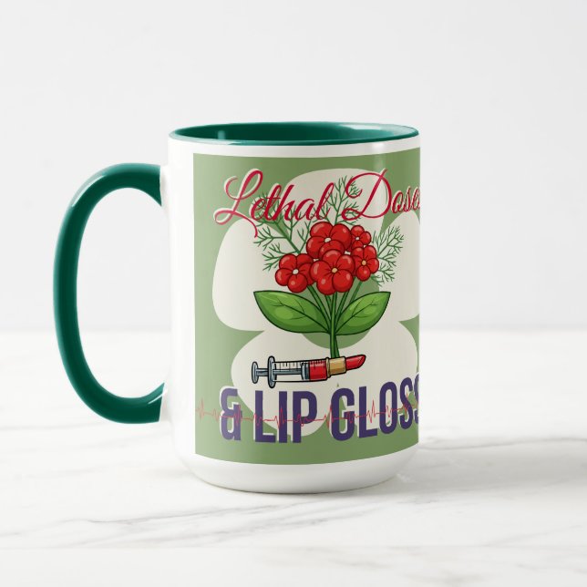Lethal Doses & Lip Gloss-Funny Medical Humor Gift Mugg (Vänster)