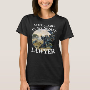 LETITIA JAMES ÄR MIN ANDLIGA JURIST ADVOKAT T SHIRT